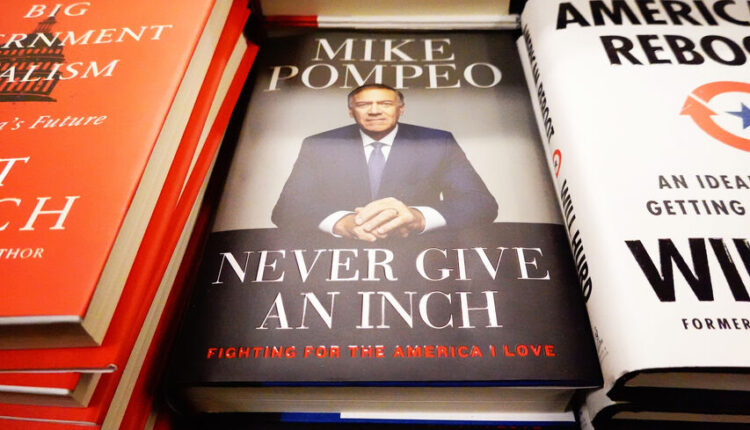 "Never Give an Inch: Fighting for the America I Love," a memoir by former Secretary of State Mike Pompeo.